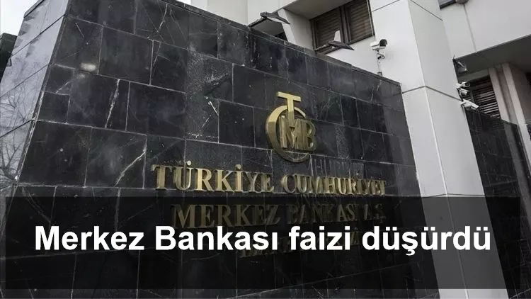 Merkez Bankası faizi düşürdü